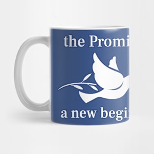 the Promise of a new beginning Mug